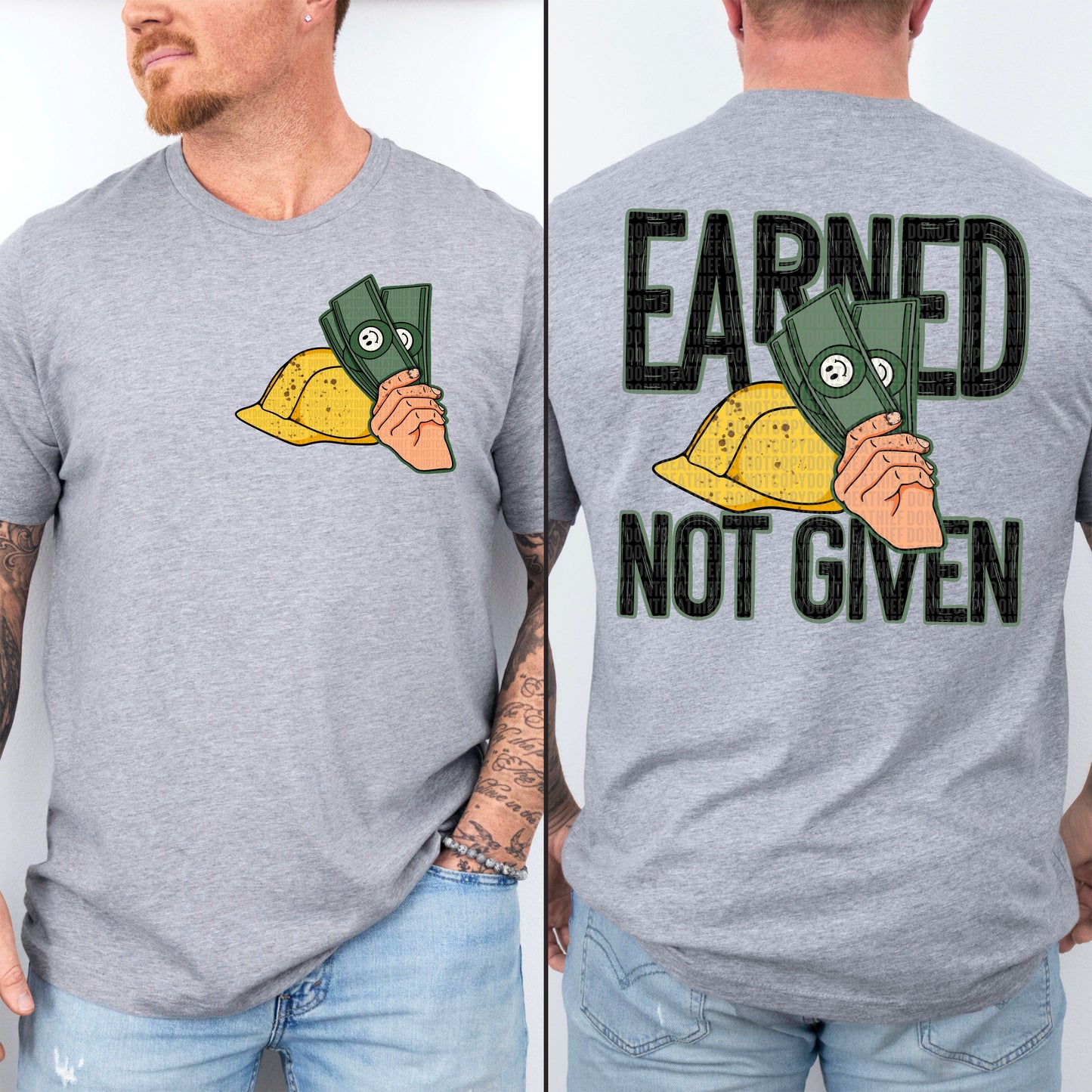 Earned Not Given Front + Back