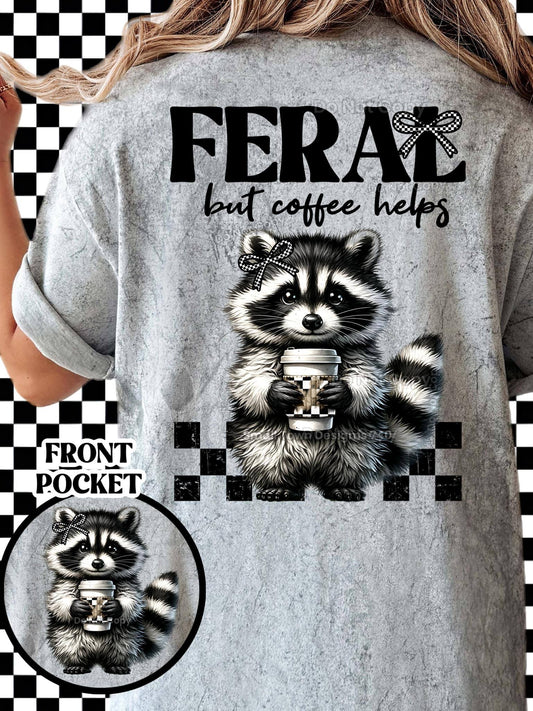 Feral but Coffee Helps Front + Back