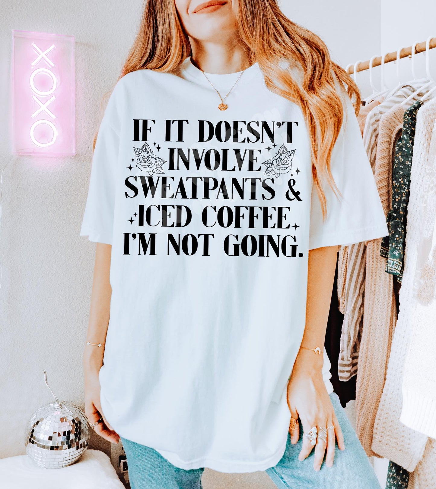 If It Doesn't Involve Sweatpants & Iced Coffee