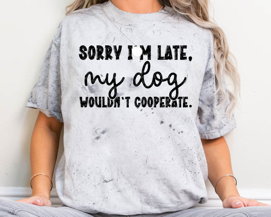 Sorry I'm Late - My Dog