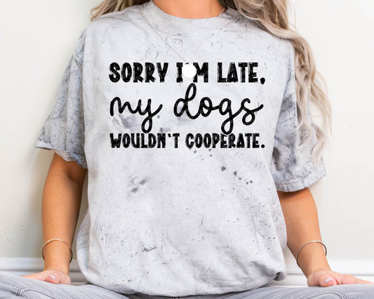 Sorry I'm Late My Dogs