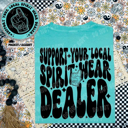 Support Your Local Spirit Wear Dealer Front + Back