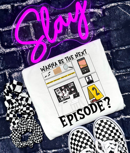Wanna Be The Next Episode