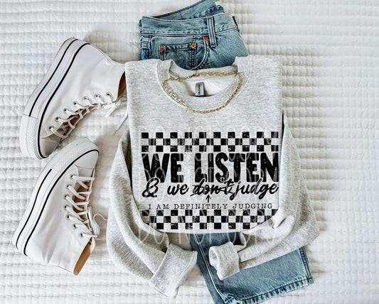 We Listen & We Don't Judge