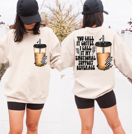 You Call It Coffee I Call It My Emotional Support Bevarge Front + Back