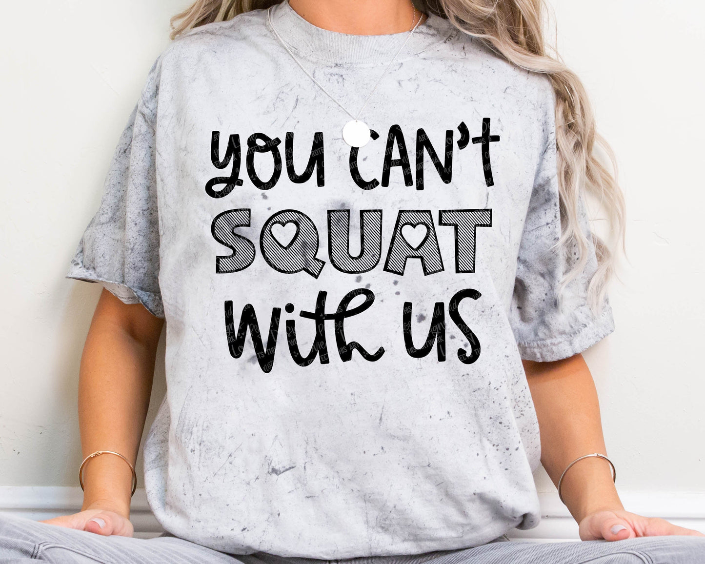 You Can't Squat with Us